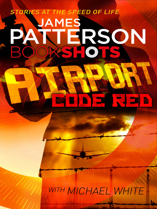 Title details for Airport, Code Red by James Patterson - Wait list